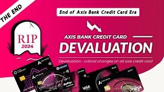 Axis Bank Credit Card Devaluation | Flipkart Axis | Axis Vistra | Axis Ace |Axis Airtel |Axis Myzone