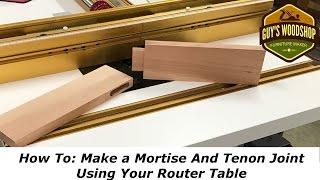 How To: Make a Mortise and Tenon using only the Router Table/Woodworking How To