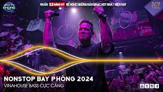 NONSTOP VIỆT MIX BAY PHÒNG 2024 - HOA NỞ BÊN ĐƯỜNG REMIX - GIẢ VỜ THƯƠNG ANH CÓ ĐƯỢC KHÔNG REMIX