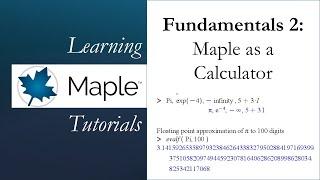 Learning Maple 2:   Maple as a Calculator