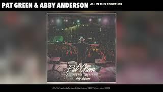 Pat Green & Abby Anderson - All In This Together (Official Audio)