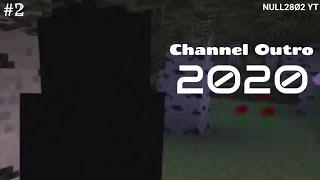 NULL28Ø2 YT's Channel Outro 2020 (#2)