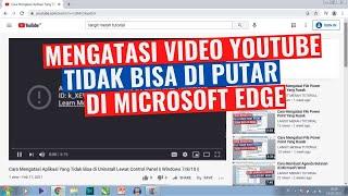 Cara Mengatasi Video Youtube Tidak Bisa Diputar di Microsoft Edge