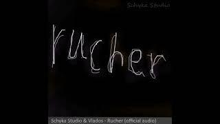 Schyka Studio & Vlados - Rucher (official audio)