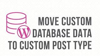 Add data from a custom WordPress database table to Custom Post Type