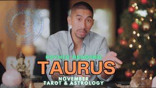 TAURUS  THE TRUTH WILL FINALLY BE REVEALED! NOVEMBER TAROT HOROSCOPE