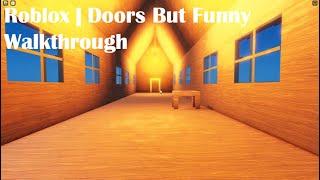 Roblox | Doors But Funny Walkthrough