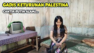 GADIS DESA CANTIK KETURUNAN PALESTINA