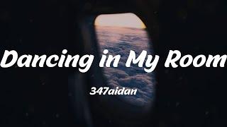 347aidan - Dancing in My Room (Lyric Video)