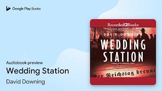 Wedding Station by David Downing · Audiobook preview