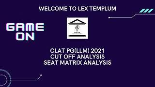 CLAT PG 2021 cut off analysis with seat matrix analysis by @LexTemplum