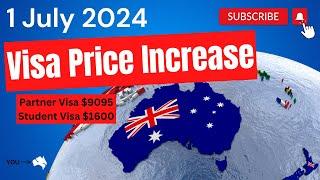 1 July 2024 Visa Price Increase Australia Student Visa $1600 Partner Visa $9095