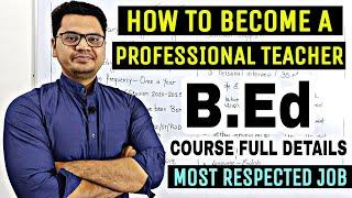 B.Ed Course Full Details in Hindi | How to become a Government Teacher | by Sunil Adhikari