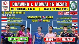 Drawing & Jadwal 16 Besar All England 2025 Hari Ini ~ JOJO vs INDIA ~ JORJI vs KOREA ~ 10 Wakil INA