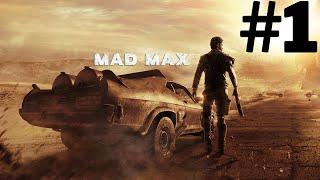 Mad Max Walkthrough Gameplay Part 1 - No Commentary Playthrough (PC)