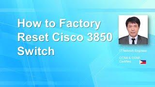 HOW TO FACTORY RESET CISCO 3850 SWITCH