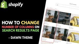 Shopify Dawn Theme: How to Adjust the Number of Columns on Search Results Page