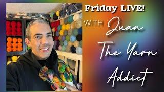 Live Ended: Juan  The Yarn Addict is live! Enjoy the replay!