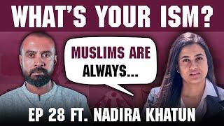 The Muslim narratives in Bollywood: What’s Your Ism? Ep 28 with Nadira Khatun