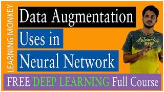 Data Augmentation Uses in Neural Network || Lesson 35 || Deep Learning || Learning Monkey ||