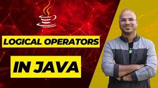 #11 Logical Operators in Java