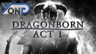 Dragonborn Act I (Skyrim Fan Movie)