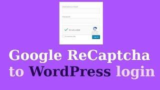 How to add Google ReCaptcha to WordPress login