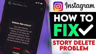 how to fix problem instagram story not deleting | Instgram Story not delete