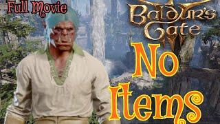 Can You Beat BALDUR'S GATE 3 With NO ITEMS?? (FULL MOVIE)