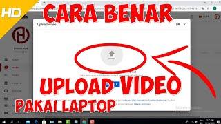 Cara Benar Upload Video Ke Youtube Dari Laptop Untuk Youtuber Pemula