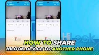 How To Share HiLook Device To Another Phone | HiLook Share Device