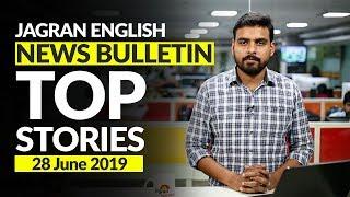 Top Stories of June 28, 2019 on Jagran English News