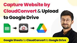 How to Capture a Website by CloudConvert & Upload the Output Files to Google Drive
