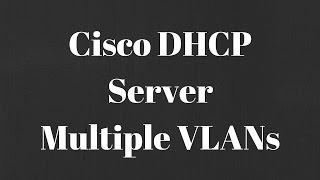 Cisco DHCP Server Multiple VLANs