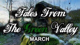 Tales From The Green Valley - March (part 7 of 12)