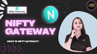 Nifty Gateway | What Is Nifty Gateway | Nifty Gateway Explained