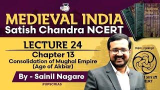 Medieval India: Chapter 13: Consolidation of Mughal Empire (Age of Akbar) | Satish Chandra NCERT