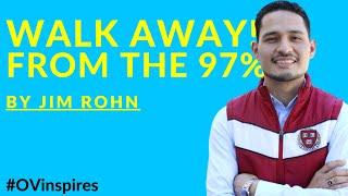 Jim Rohn WALK AWAY FROM THE 97 PERCENT