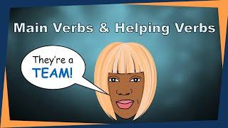 MAIN VERBS AND HELPING VERBS