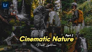 50+ PRESET LIGHTROOM | CINEMATIC NATURE II | LIGHTROOM TUTORIAL