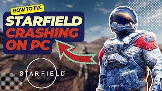 How To Fix Starfield Crashing On PC | Steam | Windows 10 & 11