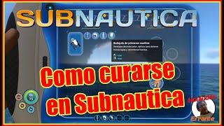 Como curarse en Subnautica - Tutorial