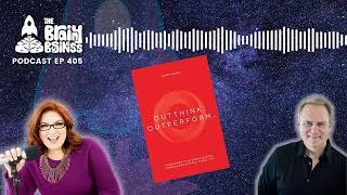 How to Outthink and Outperform in Marketing w/ Roger Hurni | The Brainy Business podcast ep 405