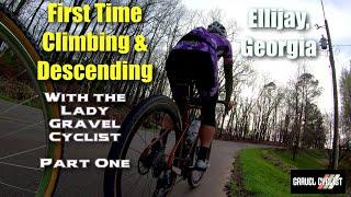 First Time Climbing & Descending with Lady Gravel Cyclist: Part One