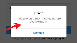 please wait a few minutes before you try again instagram login error