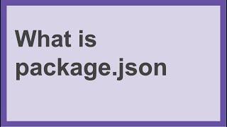 All you need to know about Package.json as a complete Beginner