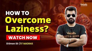 How to Overcome LazinessWatch Now Shimon Sir