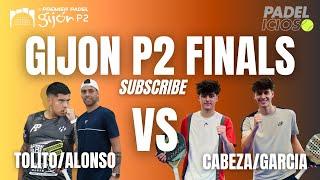 YOU WON’T BELIEVE WHAT HAPPENED!  Gijón P2 Final – Tolito & Alfonso vs. García & Cabeza!