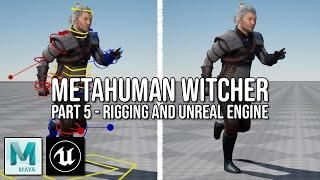 MetaHuman Witcher - Part 5 Rigging and Unreal Engine