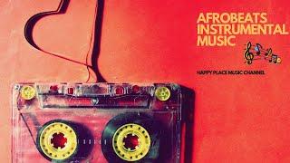 Instrumental Afrobeats 2021 | Afrobeats instrumental happy tunes 